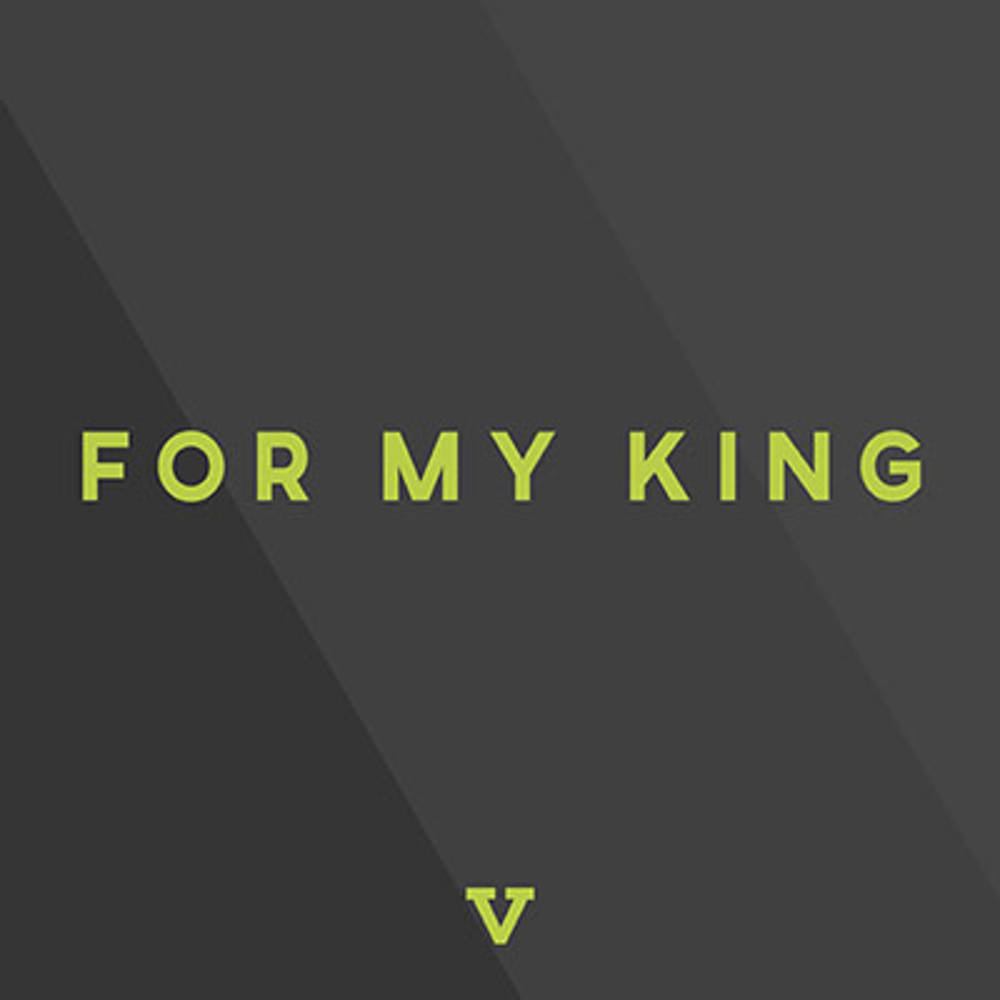 FOR MY KING (LIVE) SINGLE (2017)