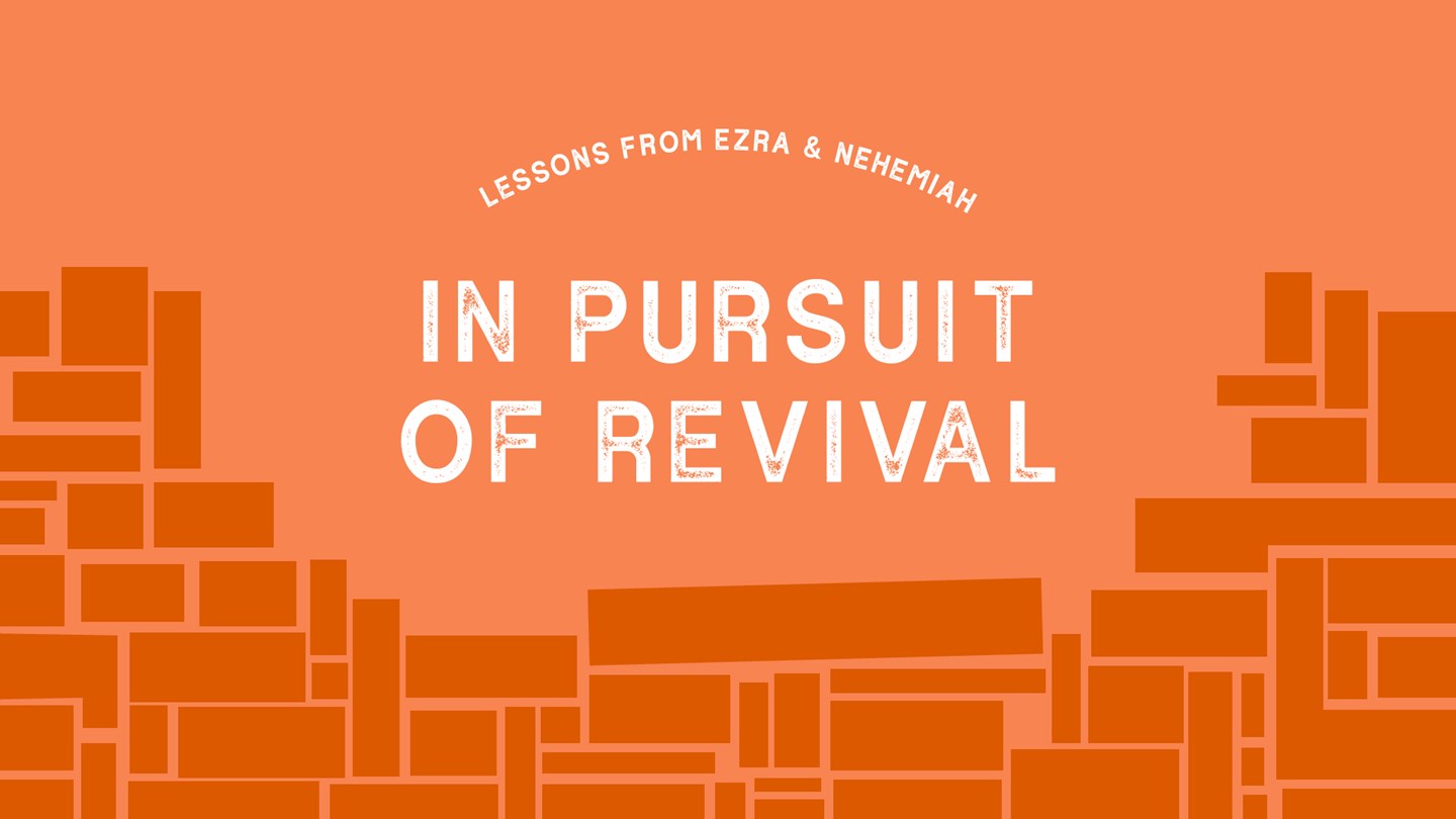 In Pursuit of Revival: Lessons from Ezra & Nehemiah Series Art